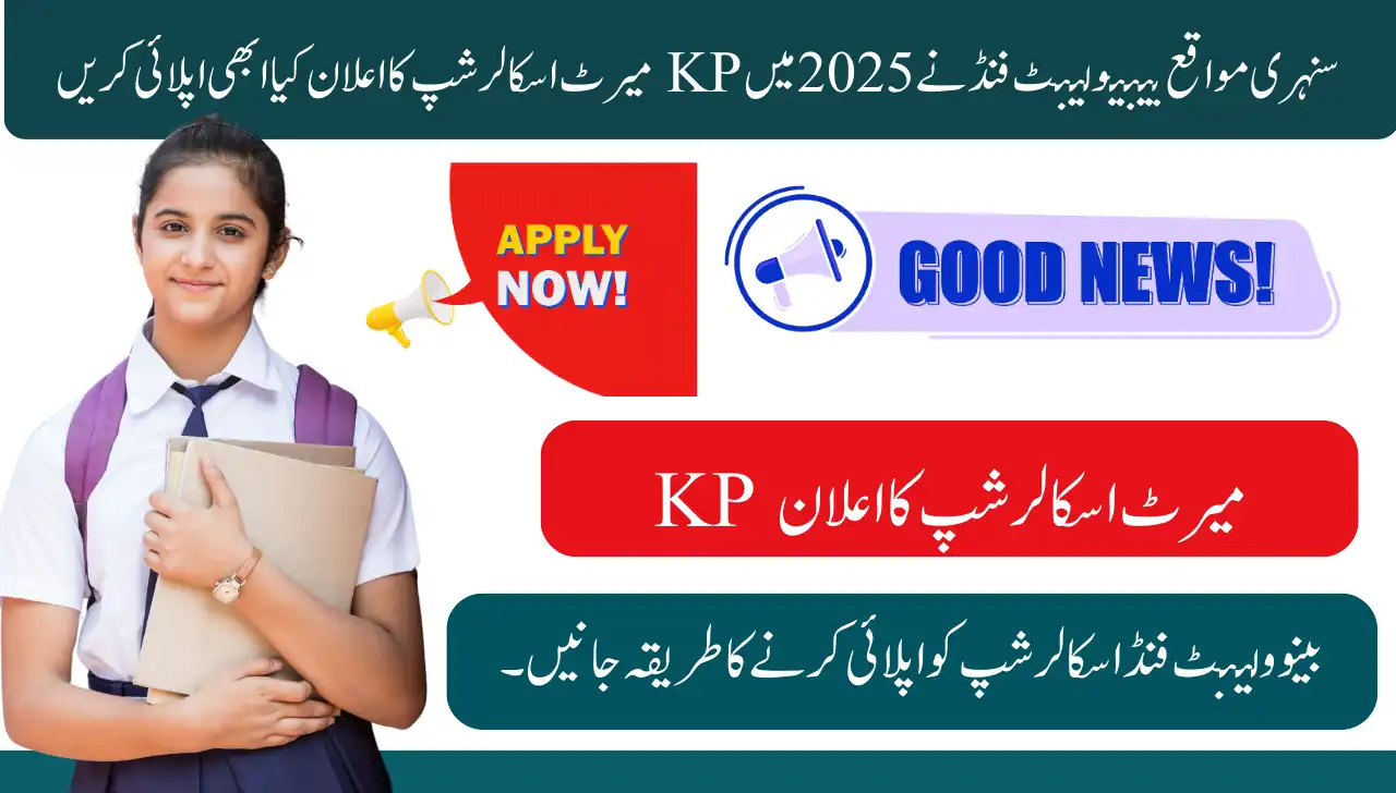 Golden Opportunity Benevolent Fund Announces KP Merit Scholarship In 2025 Apply Now